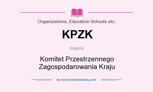 What does KPZK mean? It stands for Komitet Przestrzennego Zagospodarowania Kraju