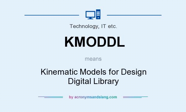 What does KMODDL mean? It stands for Kinematic Models for Design Digital Library