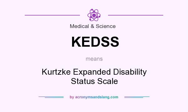 What does KEDSS mean? It stands for Kurtzke Expanded Disability Status Scale
