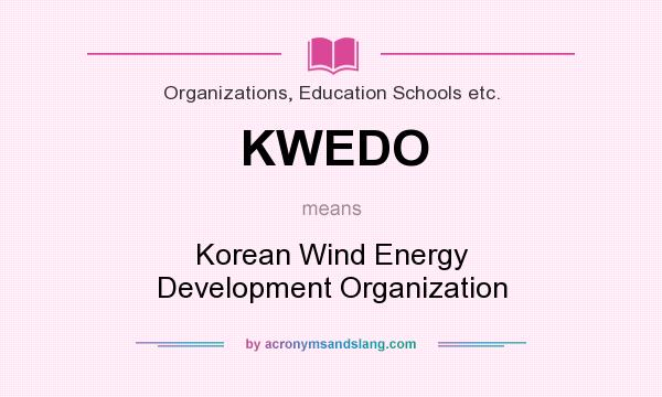 What does KWEDO mean? It stands for Korean Wind Energy Development Organization