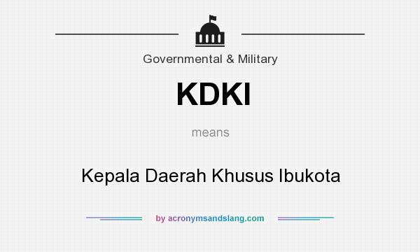 What does KDKI mean? It stands for Kepala Daerah Khusus Ibukota