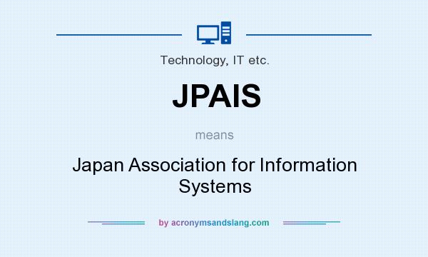 What does JPAIS mean? It stands for Japan Association for Information Systems