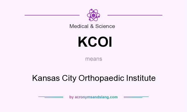 What does KCOI mean? It stands for Kansas City Orthopaedic Institute