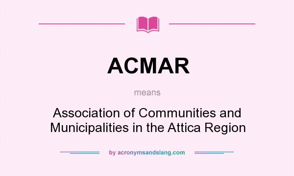 What does ACMAR mean? It stands for Association of Communities and Municipalities in the Attica Region
