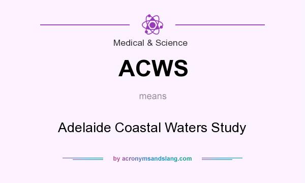 What does ACWS mean? It stands for Adelaide Coastal Waters Study