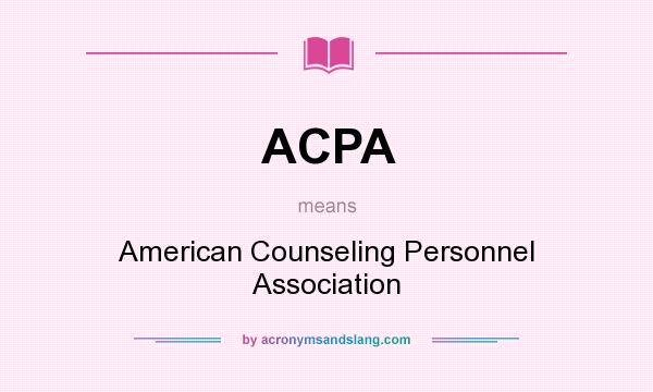 What does ACPA mean? It stands for American Counseling Personnel Association