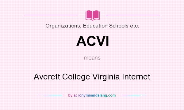 What does ACVI mean? It stands for Averett College Virginia Internet