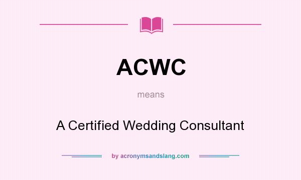 What does ACWC mean? It stands for A Certified Wedding Consultant