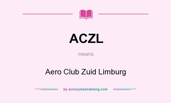 What does ACZL mean? It stands for Aero Club Zuid Limburg
