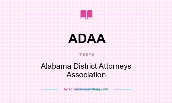 What does ADAA mean? It stands for Alabama District Attorneys Association