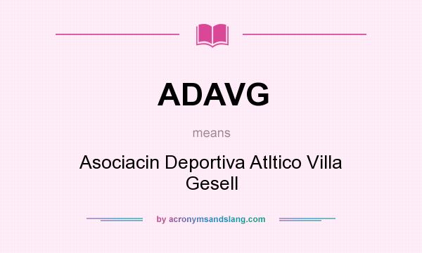 What does ADAVG mean? It stands for Asociacin Deportiva Atltico Villa Gesell