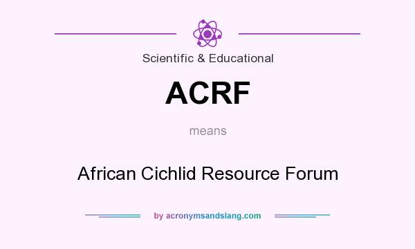 What does ACRF mean? It stands for African Cichlid Resource Forum