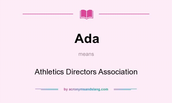 What does Ada mean? It stands for Athletics Directors Association