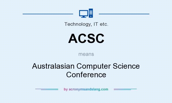 What does ACSC mean? It stands for Australasian Computer Science Conference