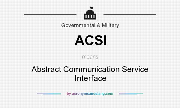 What does ACSI mean? It stands for Abstract Communication Service Interface