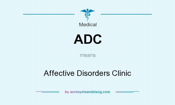 What does ADC mean? It stands for Affective Disorders Clinic