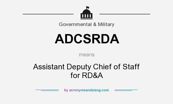 What does ADCSRDA mean? It stands for Assistant Deputy Chief of Staff for RD&A
