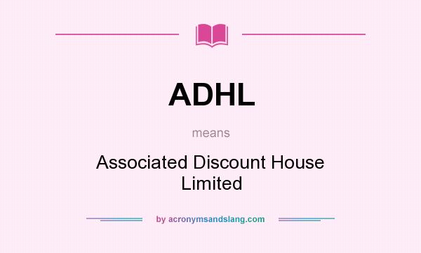 What does ADHL mean? It stands for Associated Discount House Limited