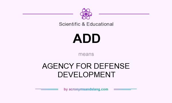 ADD AGENCY FOR DEFENSE DEVELOPMENT In Scientific Educational By 