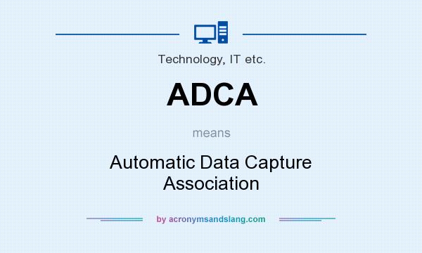 What does ADCA mean? It stands for Automatic Data Capture Association