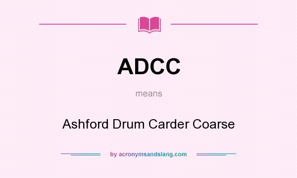 What does ADCC mean? It stands for Ashford Drum Carder Coarse