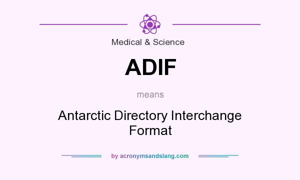 What does ADIF mean? It stands for Antarctic Directory Interchange Format
