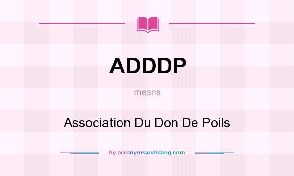 What does ADDDP mean? It stands for Association Du Don De Poils
