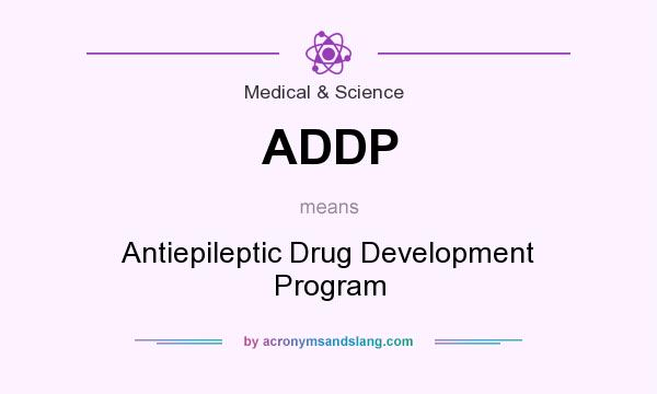 What does ADDP mean? It stands for Antiepileptic Drug Development Program