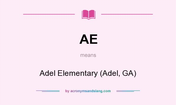 What does AE mean? It stands for Adel Elementary (Adel, GA)
