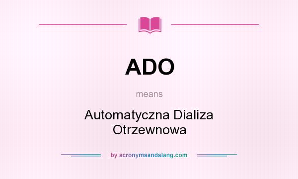 What does ADO mean? It stands for Automatyczna Dializa Otrzewnowa