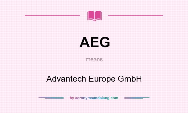 What does AEG mean? It stands for Advantech Europe GmbH