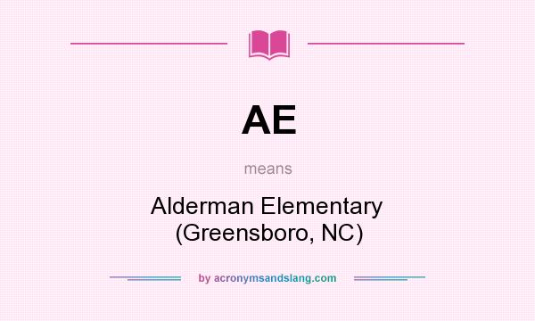 What does AE mean? It stands for Alderman Elementary (Greensboro, NC)