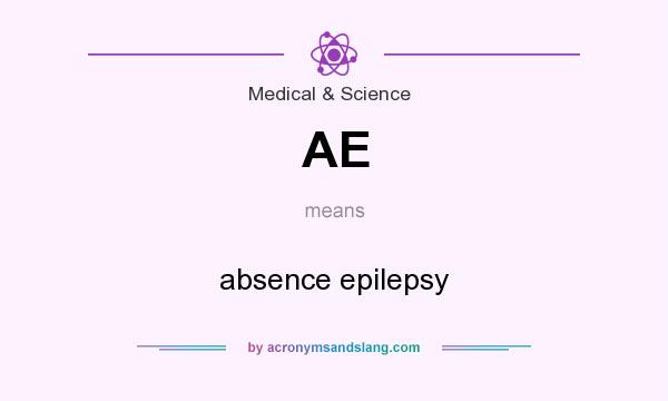 What does AE mean? It stands for absence epilepsy