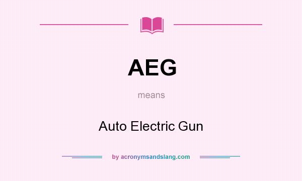 What does AEG mean? It stands for Auto Electric Gun