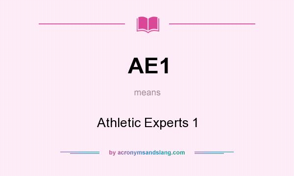What does AE1 mean? It stands for Athletic Experts 1