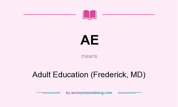 What does AE mean? It stands for Adult Education (Frederick, MD)