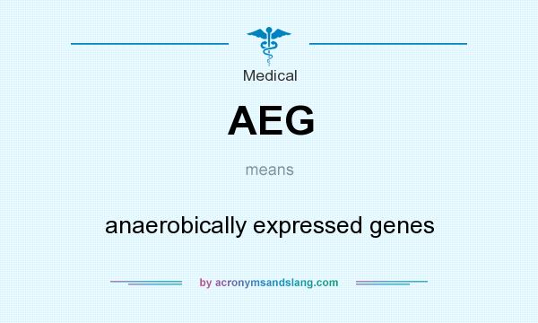 What does AEG mean? It stands for anaerobically expressed genes