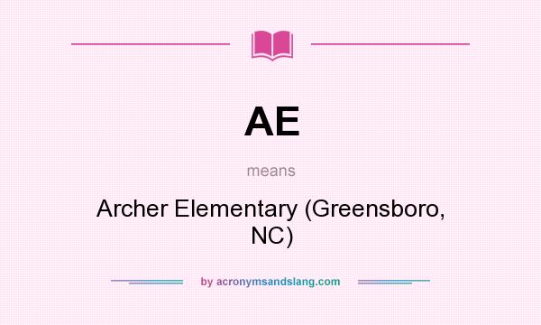 What does AE mean? It stands for Archer Elementary (Greensboro, NC)