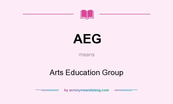 What does AEG mean? It stands for Arts Education Group