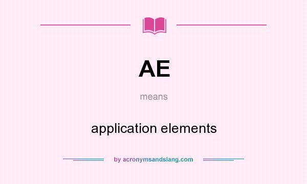 What does AE mean? It stands for application elements