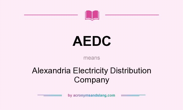 What does AEDC mean? It stands for Alexandria Electricity Distribution Company