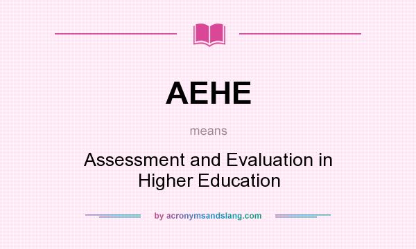 What does AEHE mean? It stands for Assessment and Evaluation in Higher Education