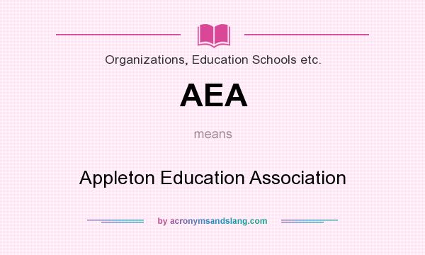 What does AEA mean? It stands for Appleton Education Association