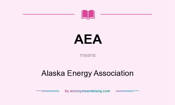 What does AEA mean? It stands for Alaska Energy Association