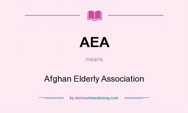 What does AEA mean? It stands for Afghan Elderly Association