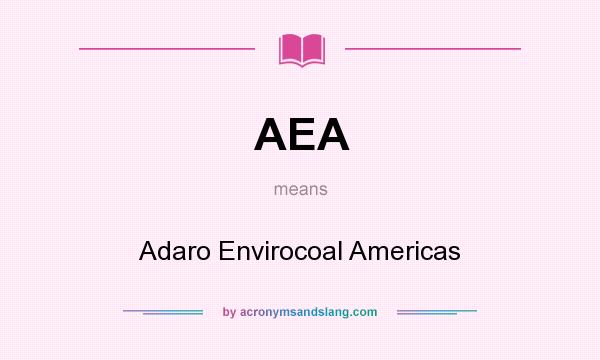 What does AEA mean? It stands for Adaro Envirocoal Americas