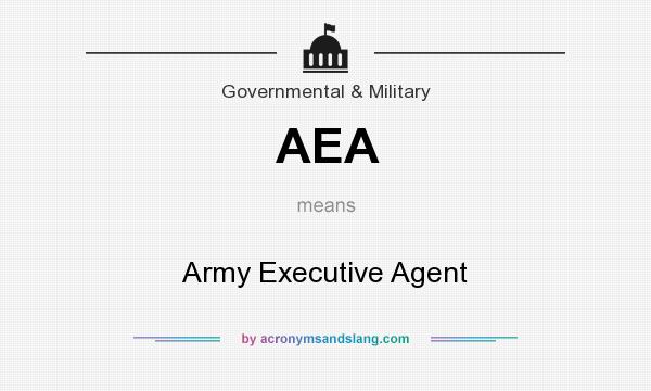 What does AEA mean? It stands for Army Executive Agent