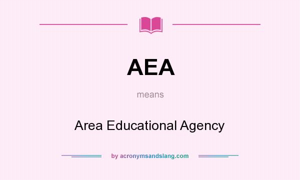 What does AEA mean? It stands for Area Educational Agency