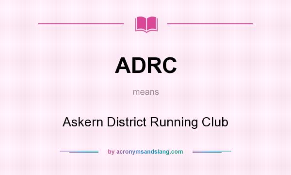 What does ADRC mean? It stands for Askern District Running Club