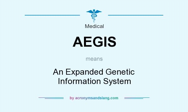 What does AEGIS mean? It stands for An Expanded Genetic Information System